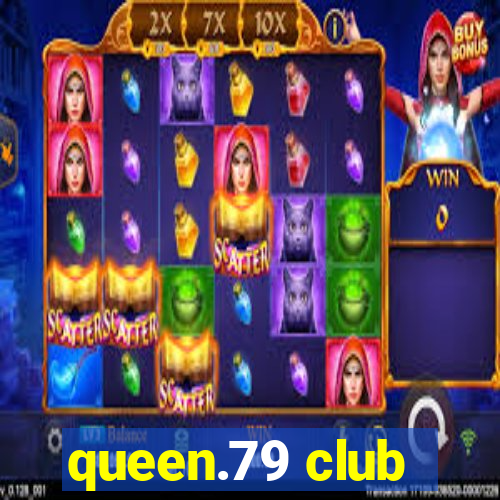 queen.79 club