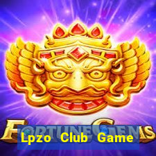 Lpzo Club Game Bài Nổ Hũ Uy Tín