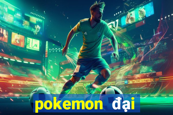 pokemon đại chiến 3