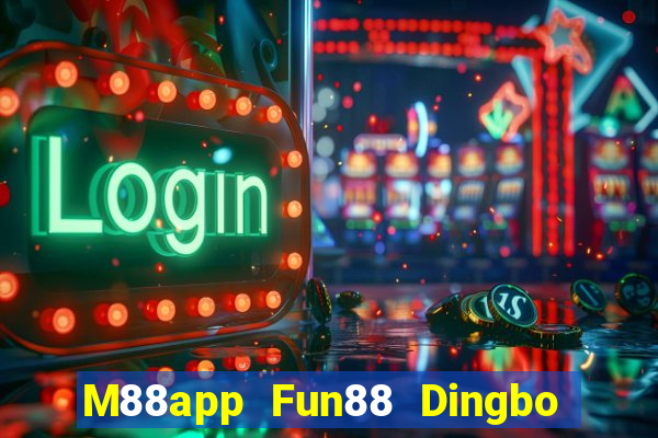 M88app Fun88 Dingbo Tải về Apple