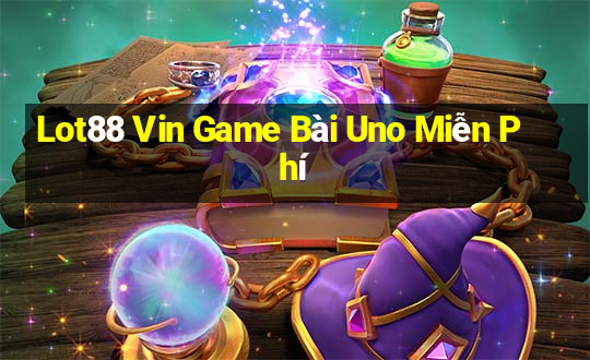 Lot88 Vin Game Bài Uno Miễn Phí