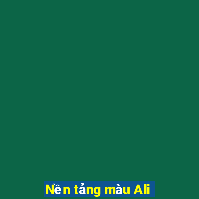 Nền tảng màu Ali