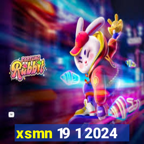 xsmn 19 1 2024