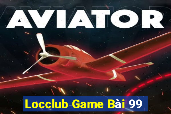 Locclub Game Bài 99