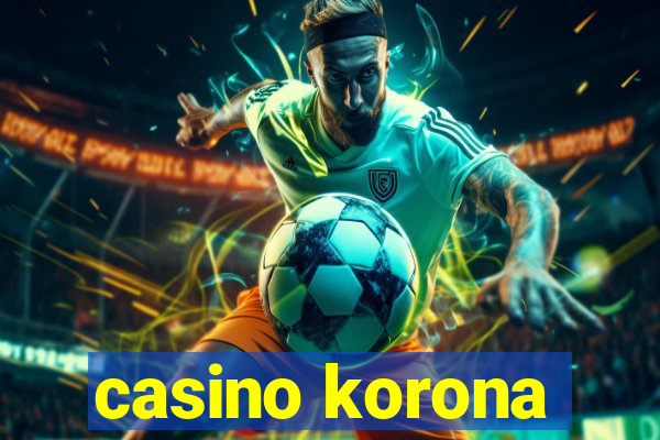 casino korona