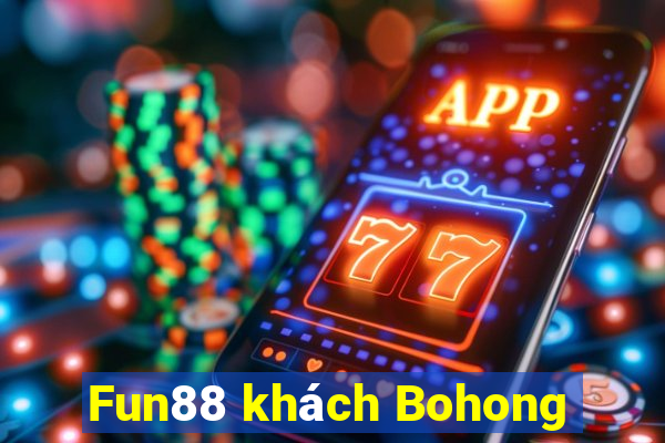 Fun88 khách Bohong