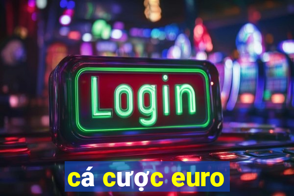 cá cược euro