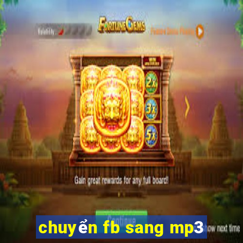 chuyển fb sang mp3