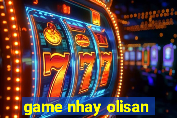 game nhay olisan