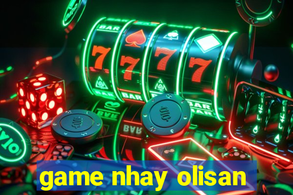 game nhay olisan