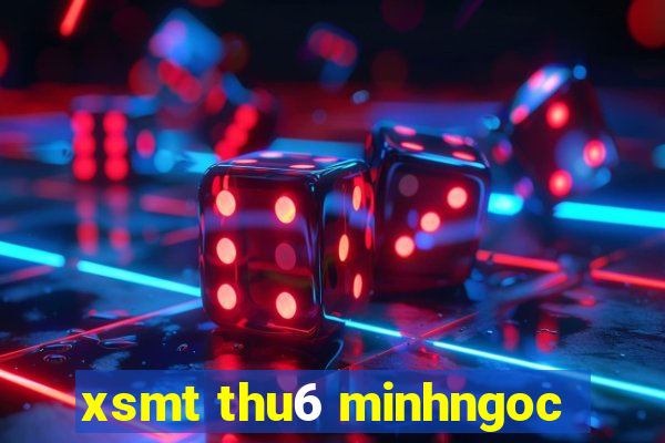 xsmt thu6 minhngoc