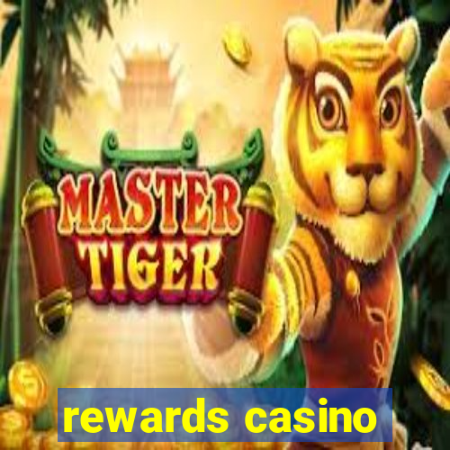 rewards casino