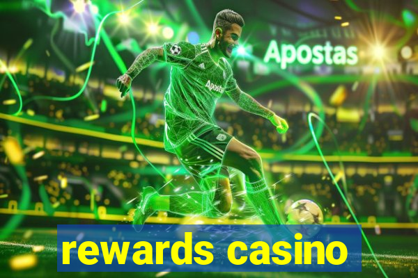 rewards casino