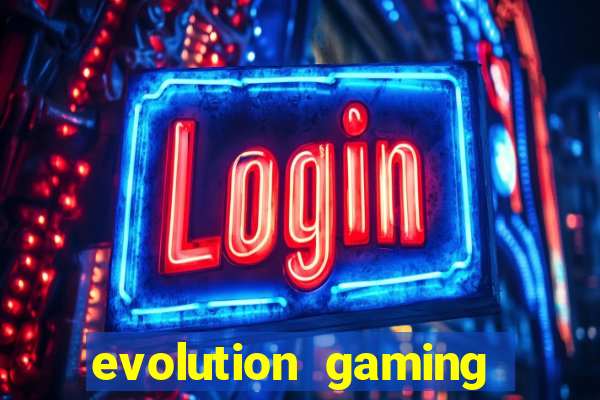 evolution gaming là gì