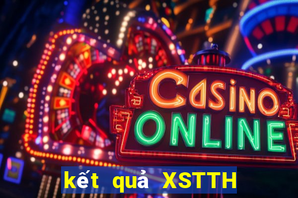 kết quả XSTTH ngày 20