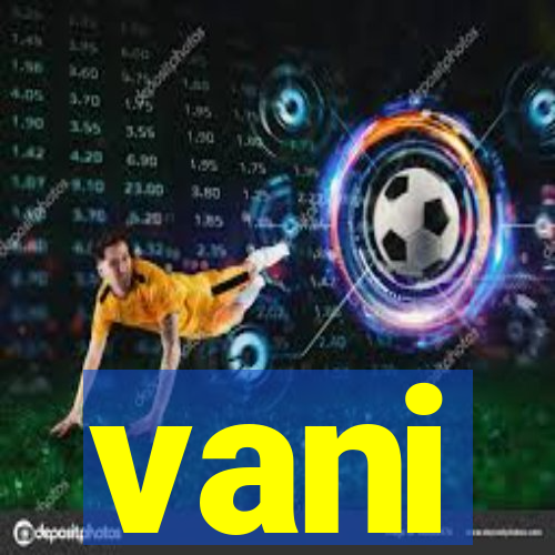 vani