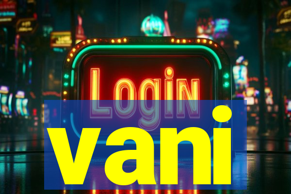 vani