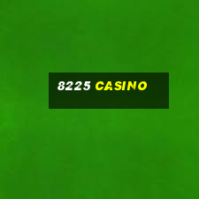 8225 casino