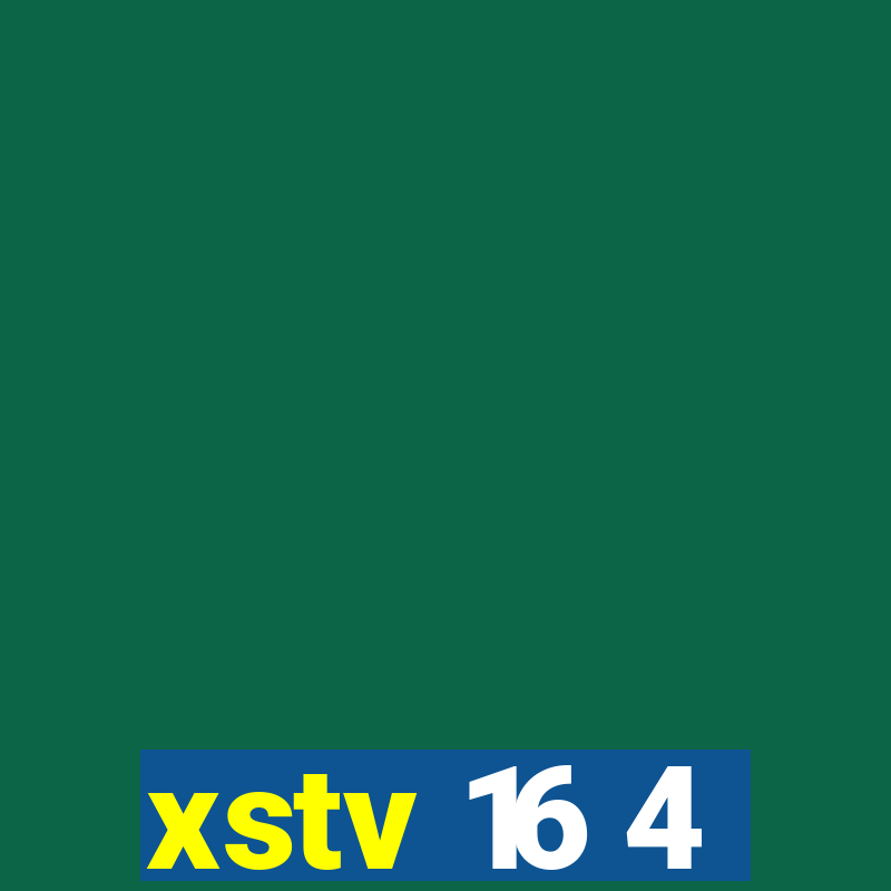 xstv 16 4