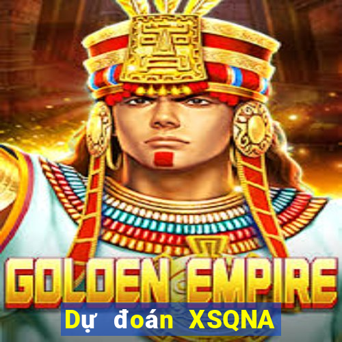 Dự đoán XSQNA ngày 2