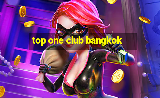 top one club bangkok