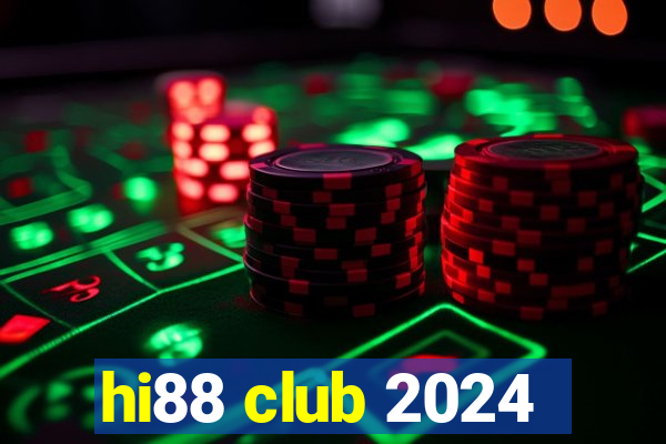 hi88 club 2024