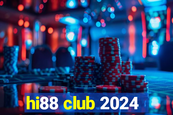 hi88 club 2024