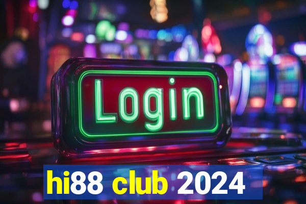 hi88 club 2024