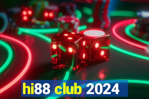 hi88 club 2024