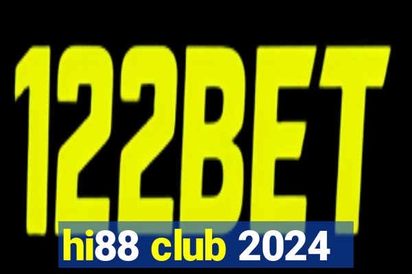 hi88 club 2024