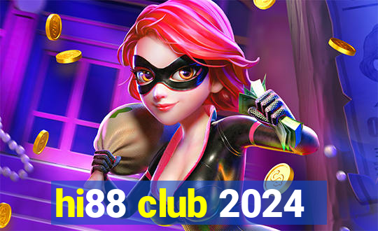 hi88 club 2024