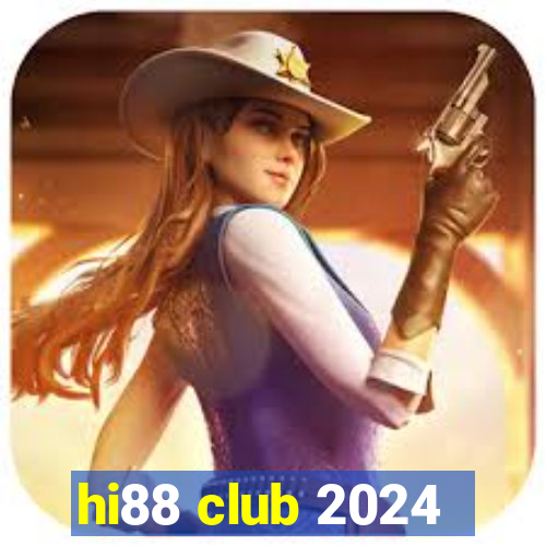 hi88 club 2024