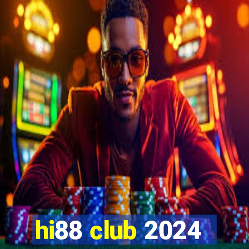 hi88 club 2024