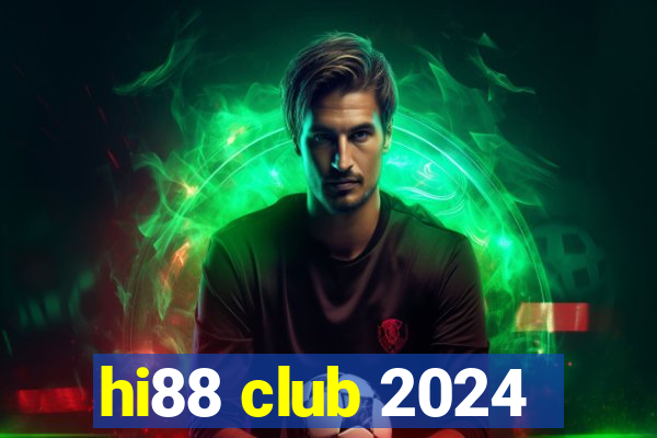 hi88 club 2024