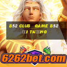 b52 club   game b52 đổi thưởng