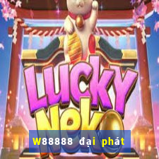 W88888 đại phát 888 Trò chơi trực tuyến