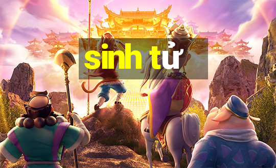 sinh tử