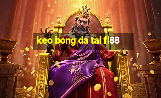 keo bong da tai fi88