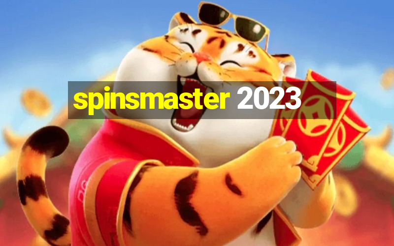 spinsmaster 2023