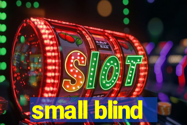 small blind