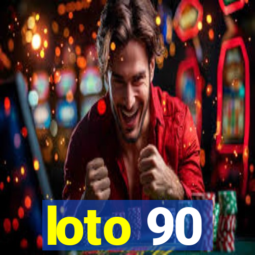 loto 90