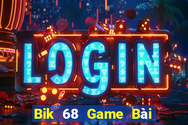 Bik 68 Game Bài Giải Trí