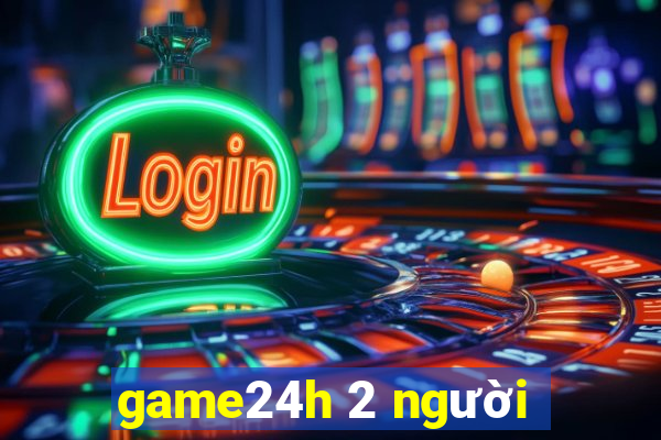 game24h 2 người