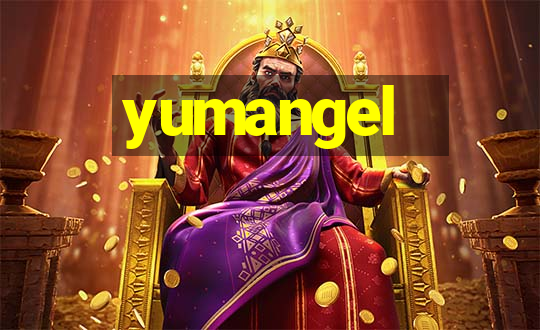 yumangel