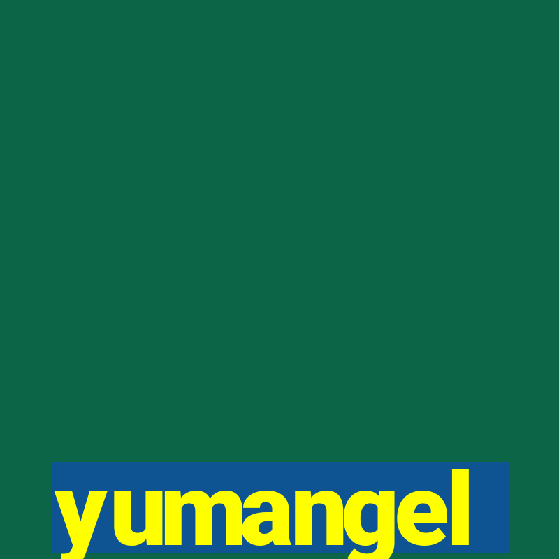 yumangel