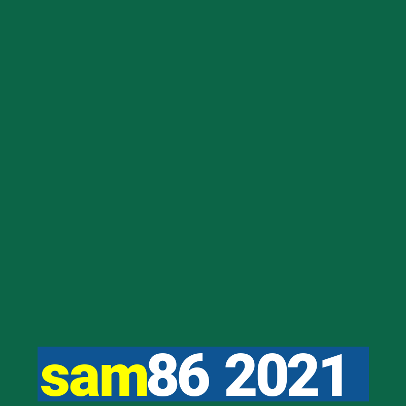 sam86 2021