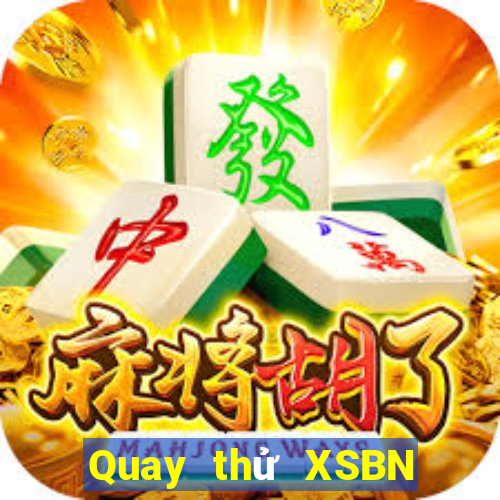 Quay thử XSBN ngày 26