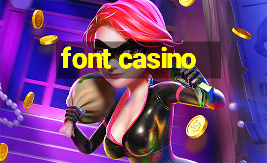 font casino