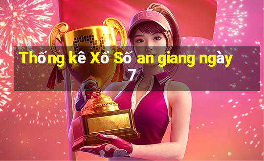 Thống kê Xổ Số an giang ngày 7