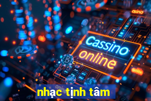 nhạc tịnh tâm